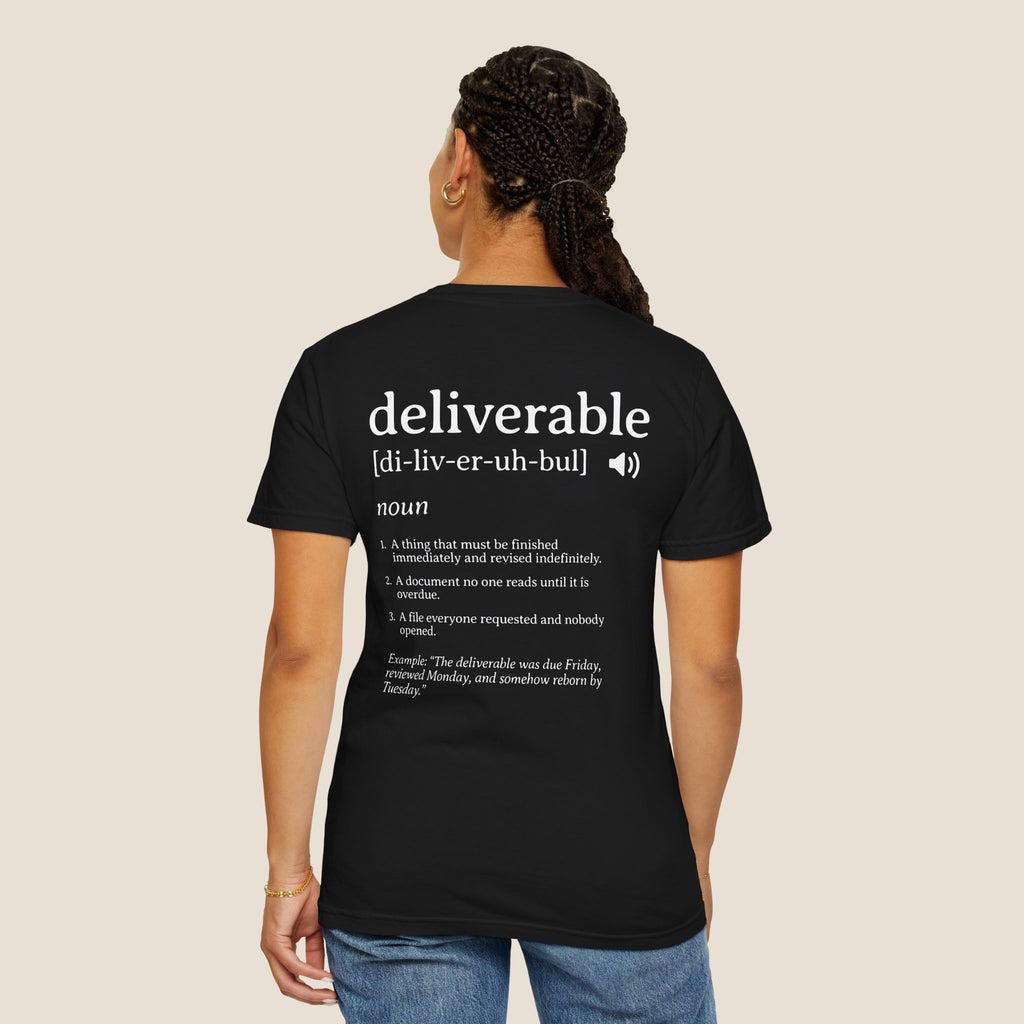 Deliverable Definition T-Shirt