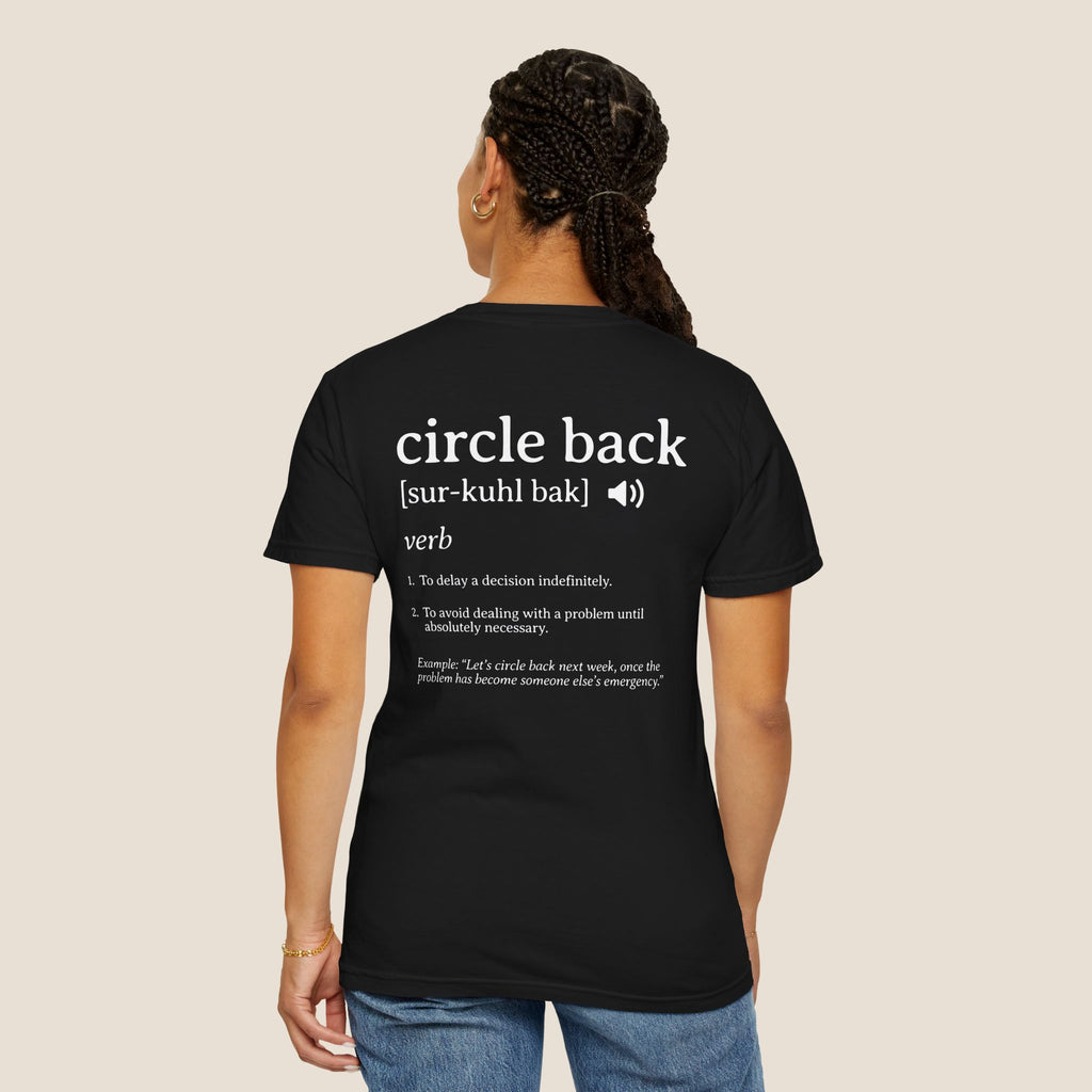 Circle Back Definition T-Shirt