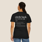 Circle Back Definition T-Shirt