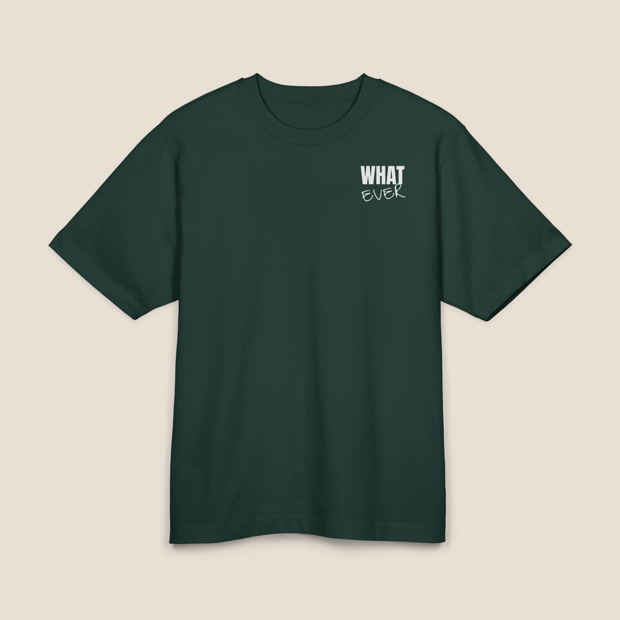 Whatever Back-Print T-Shirt | Premium Heavyweight Oversized Boxy Tee