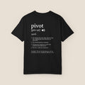 Pivot Definition T-Shirt | Funny Corporate Humor Tee