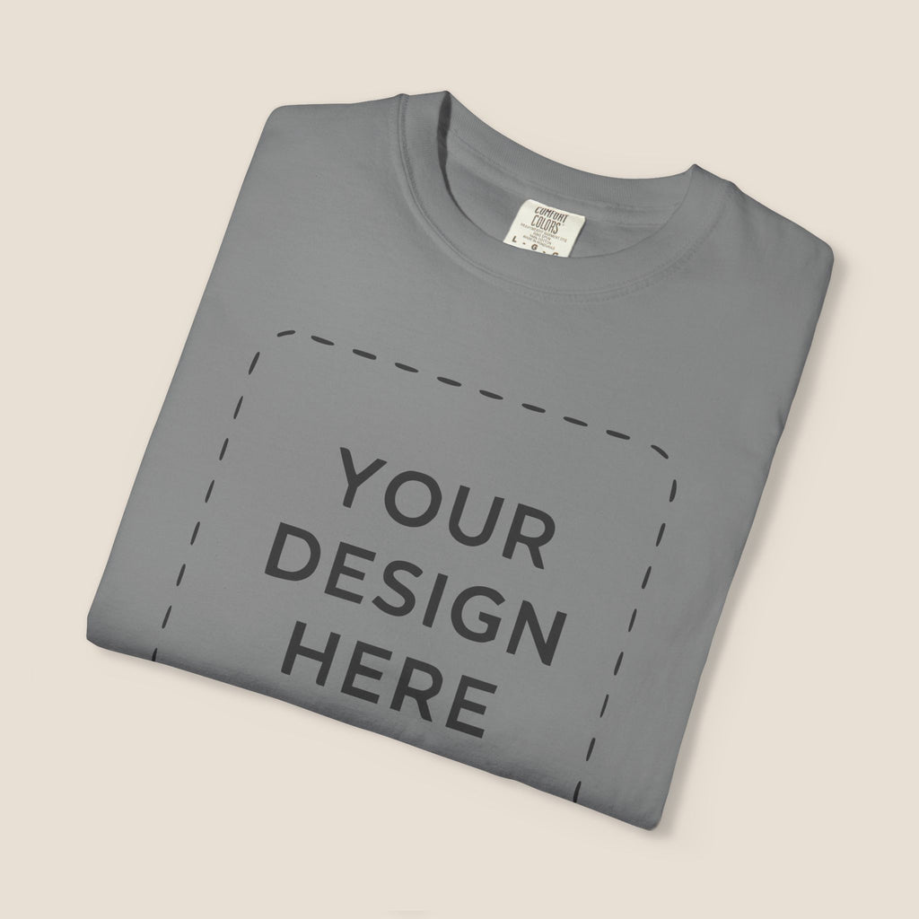 Custom Garment-Dyed T-Shirt — Your Design Here