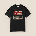 I Paused My Game To Be Here T-Shirt | Retro Funny Gamer Gift