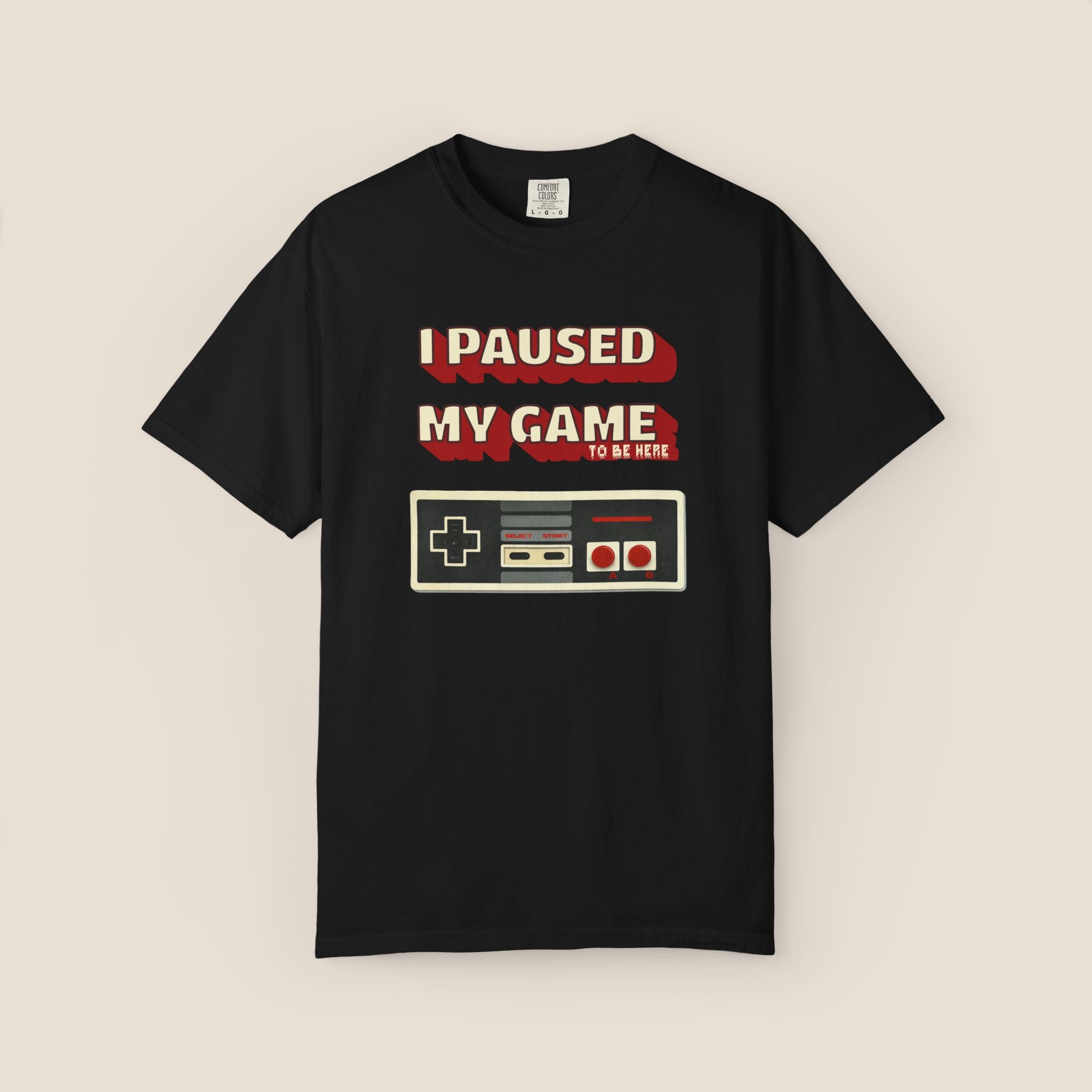 I Paused My Game To Be Here T-Shirt | Retro Funny Gamer Gift