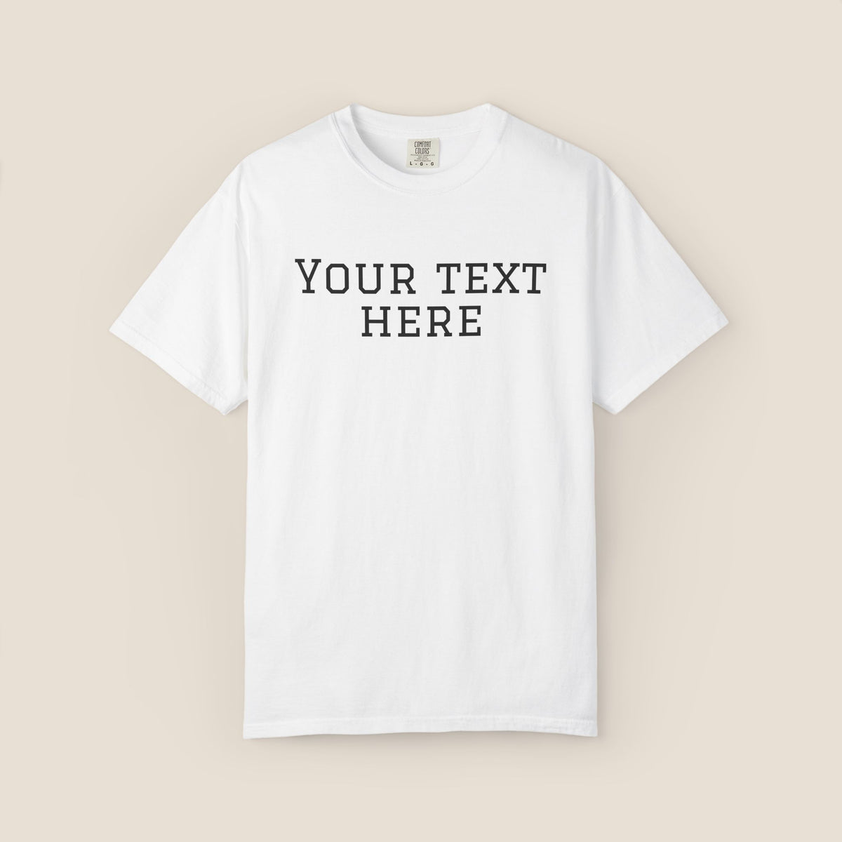 Custom Text T-Shirt | Add Your Own Words, Quote or Message
