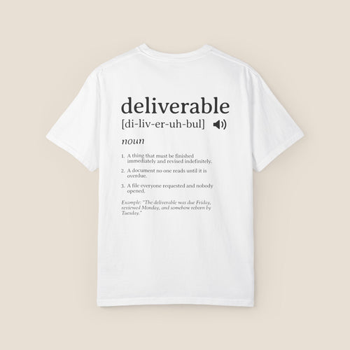 Deliverable Definition T-Shirt
