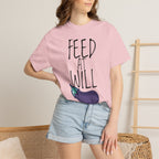 Feed At Will Vegan version T-shirt