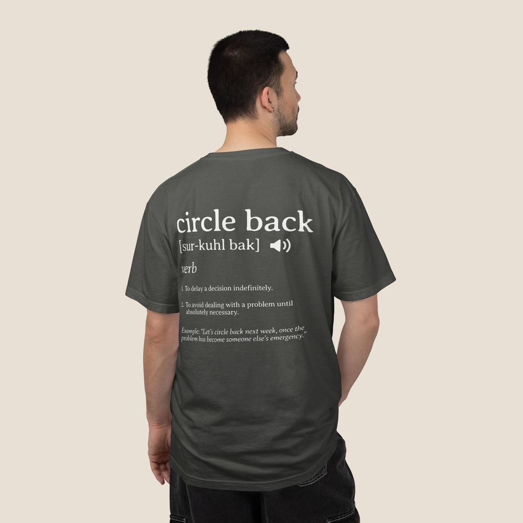 Circle Back Definition T-Shirt