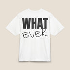 Whatever Back-Print T-Shirt | Premium Heavyweight Oversized Boxy Tee