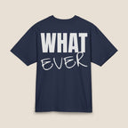 Whatever Back-Print T-Shirt | Premium Heavyweight Oversized Boxy Tee