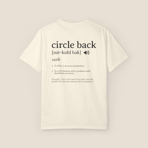 Circle Back Definition T-Shirt