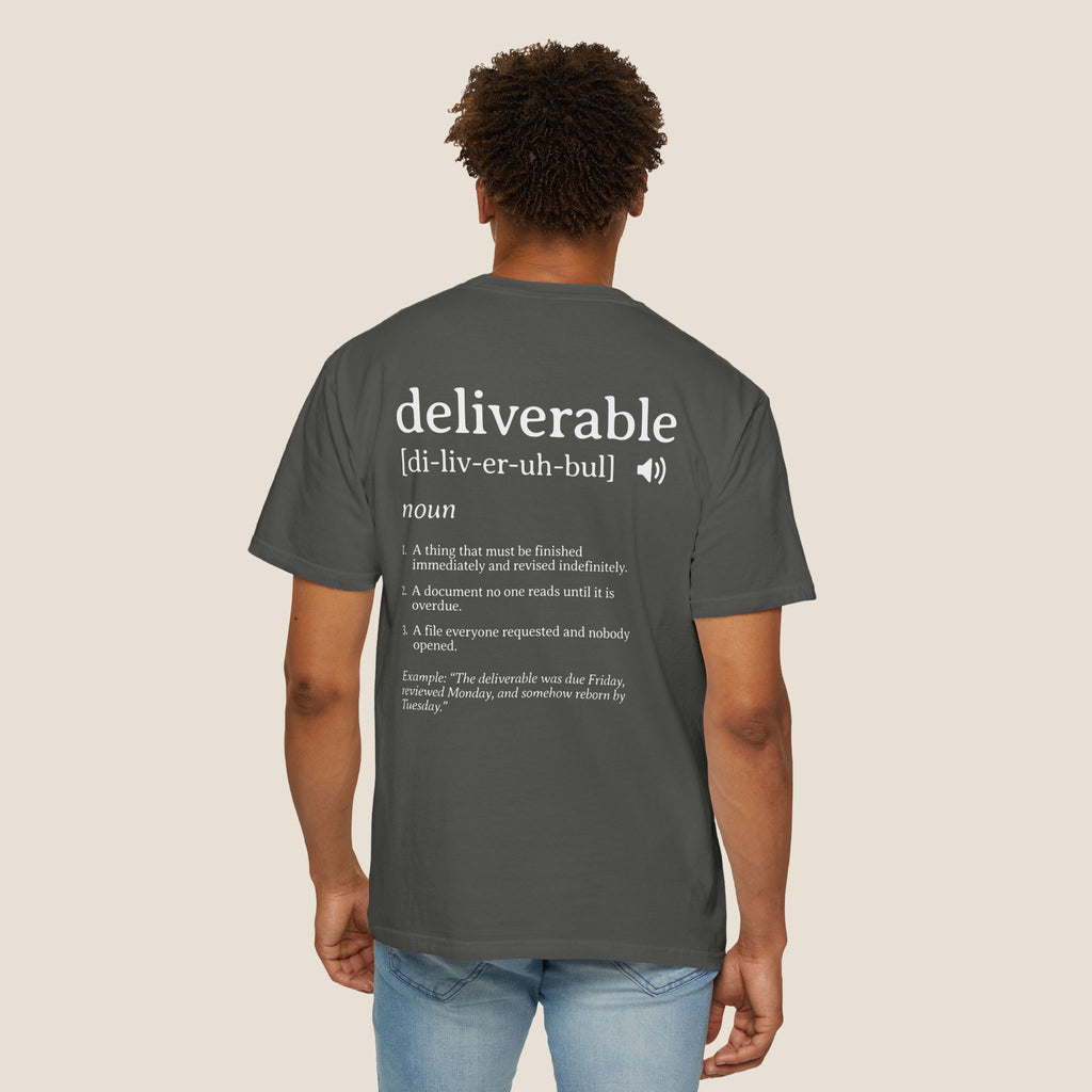 Deliverable Definition T-Shirt