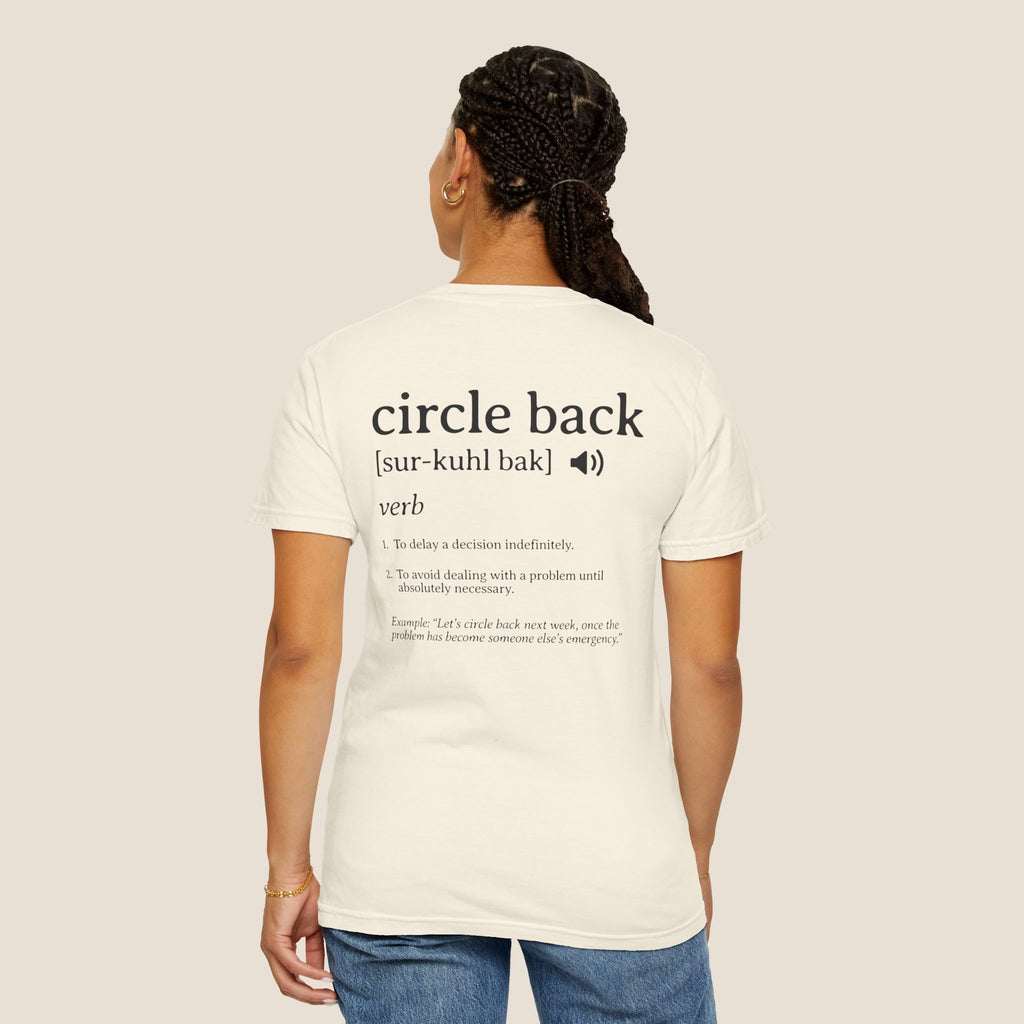 Circle Back Definition T-Shirt