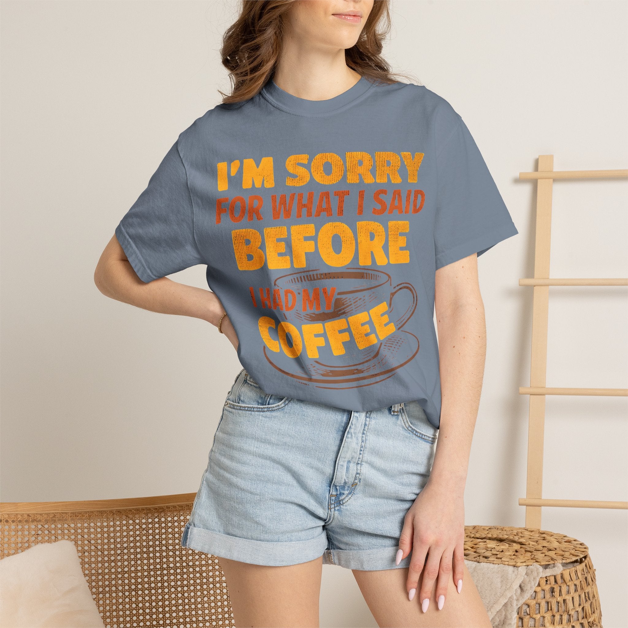 I'm Sorry For What I Said Before I Had My Coffee T-Shirt