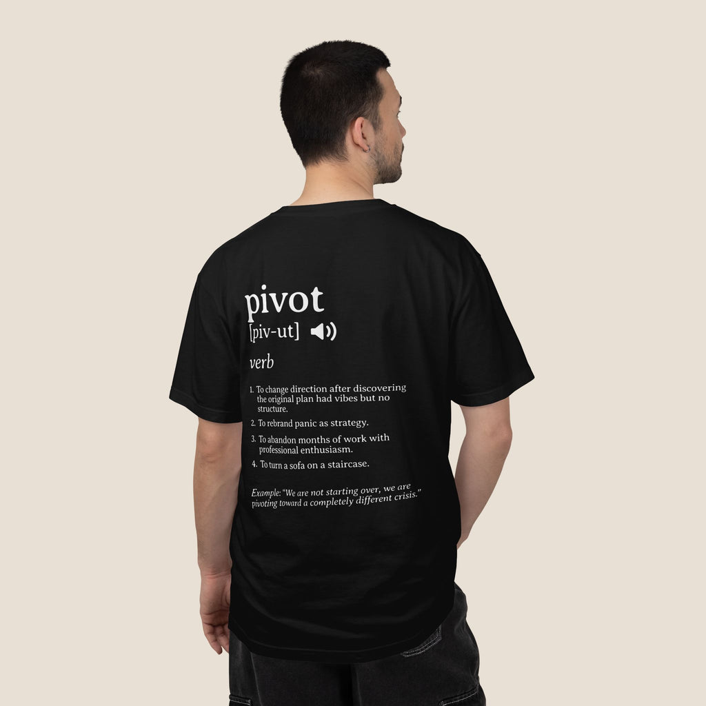 Pivot Definition T-Shirt | Funny Corporate Humor Tee