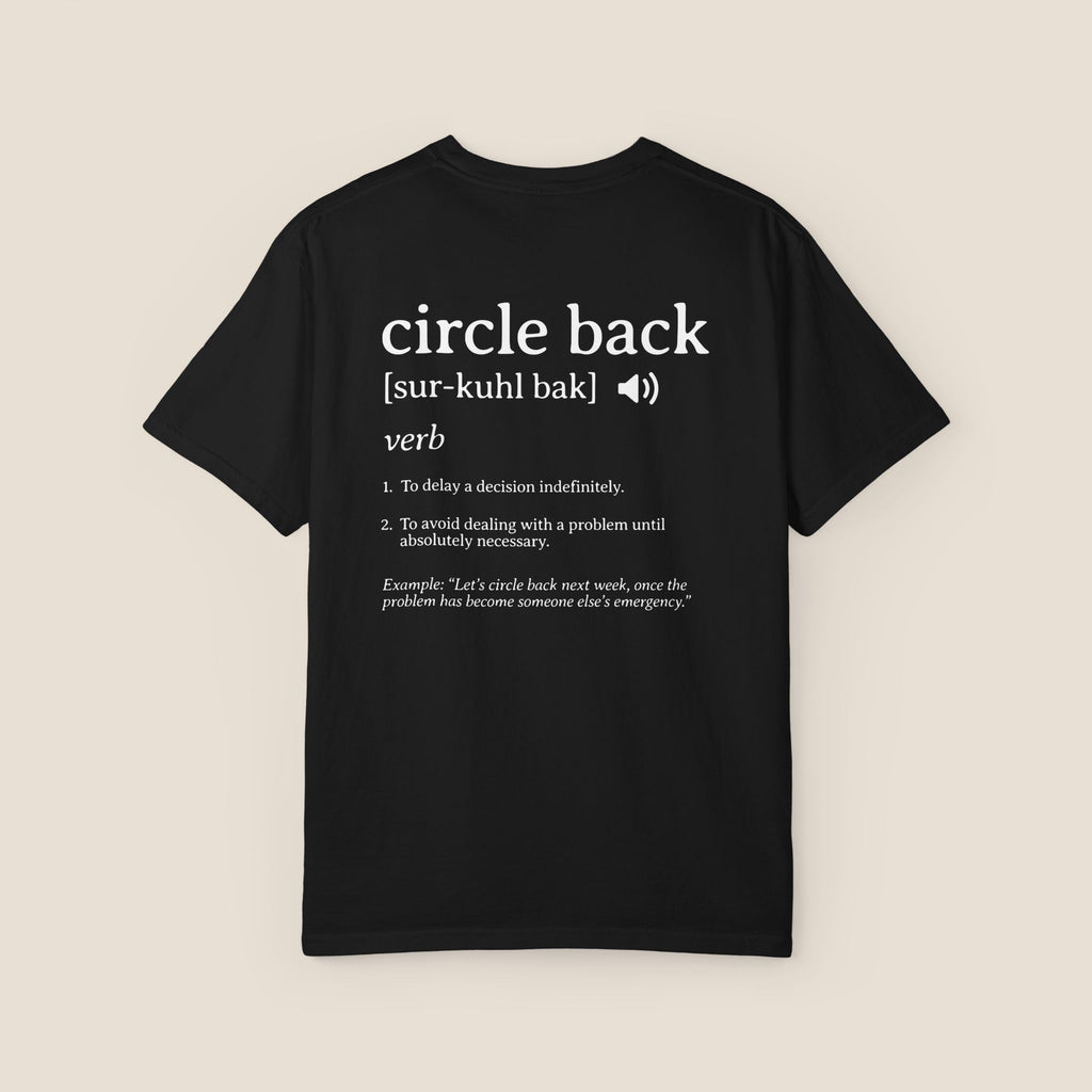 Circle Back Definition T-Shirt
