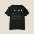 Circle Back Definition T-Shirt