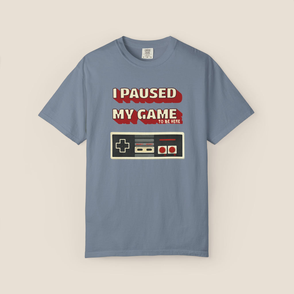 I Paused My Game To Be Here T-Shirt | Retro Funny Gamer Gift