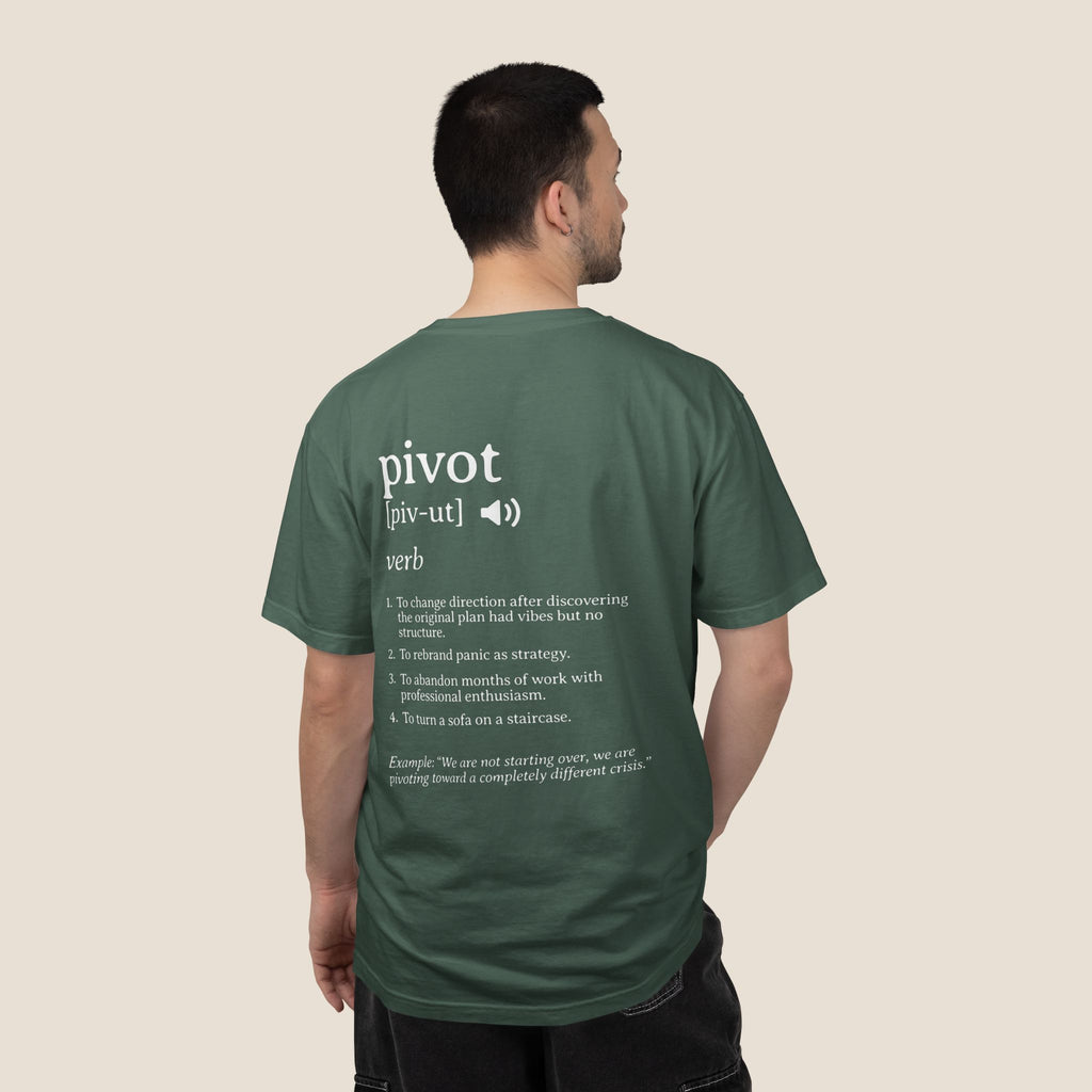Pivot Definition T-Shirt | Funny Corporate Humor Tee