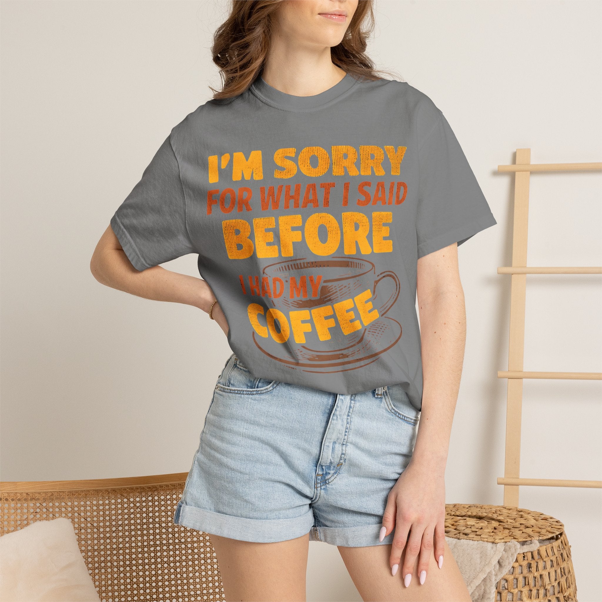 I'm Sorry For What I Said Before I Had My Coffee T-Shirt