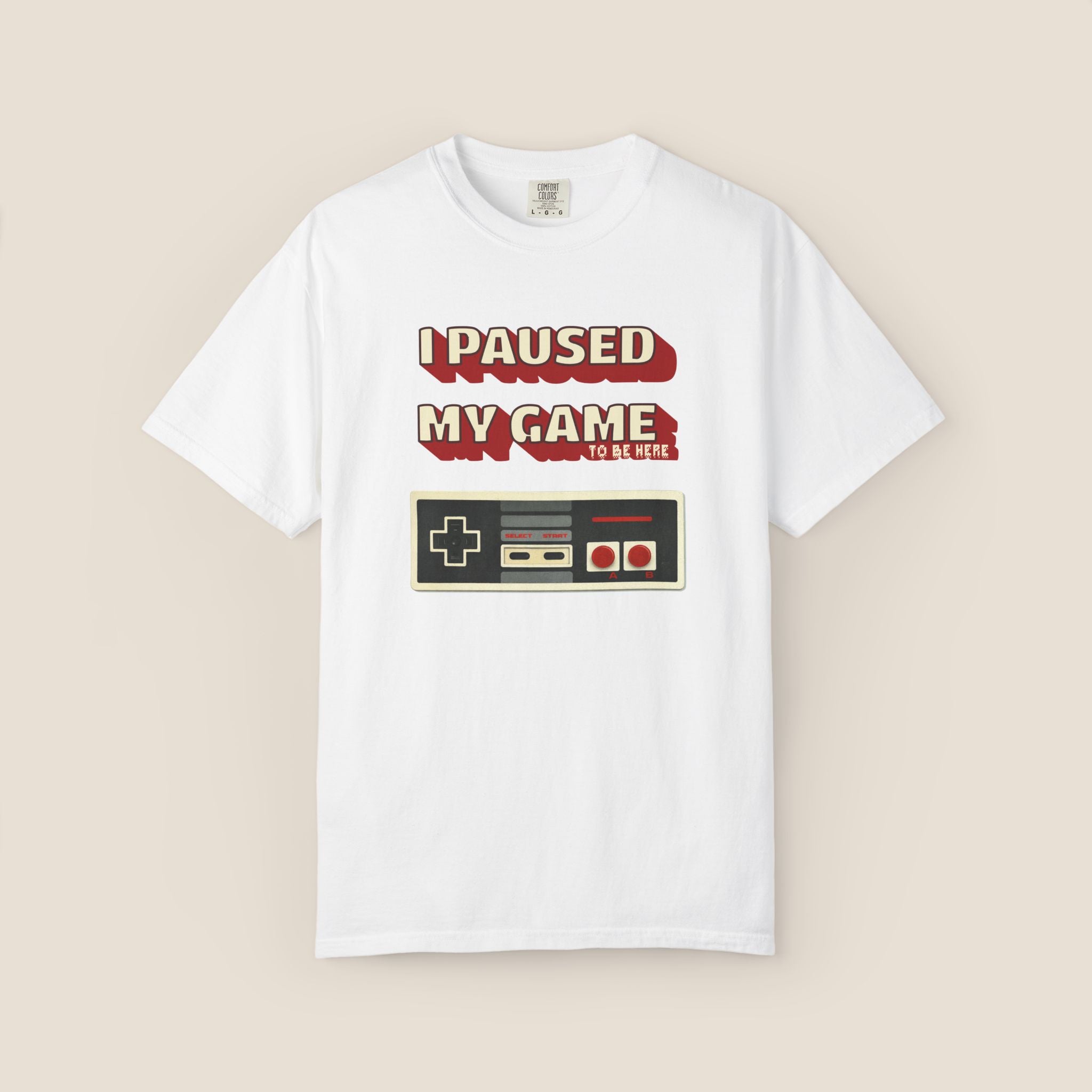 I Paused My Game To Be Here T-Shirt | Retro Funny Gamer Gift