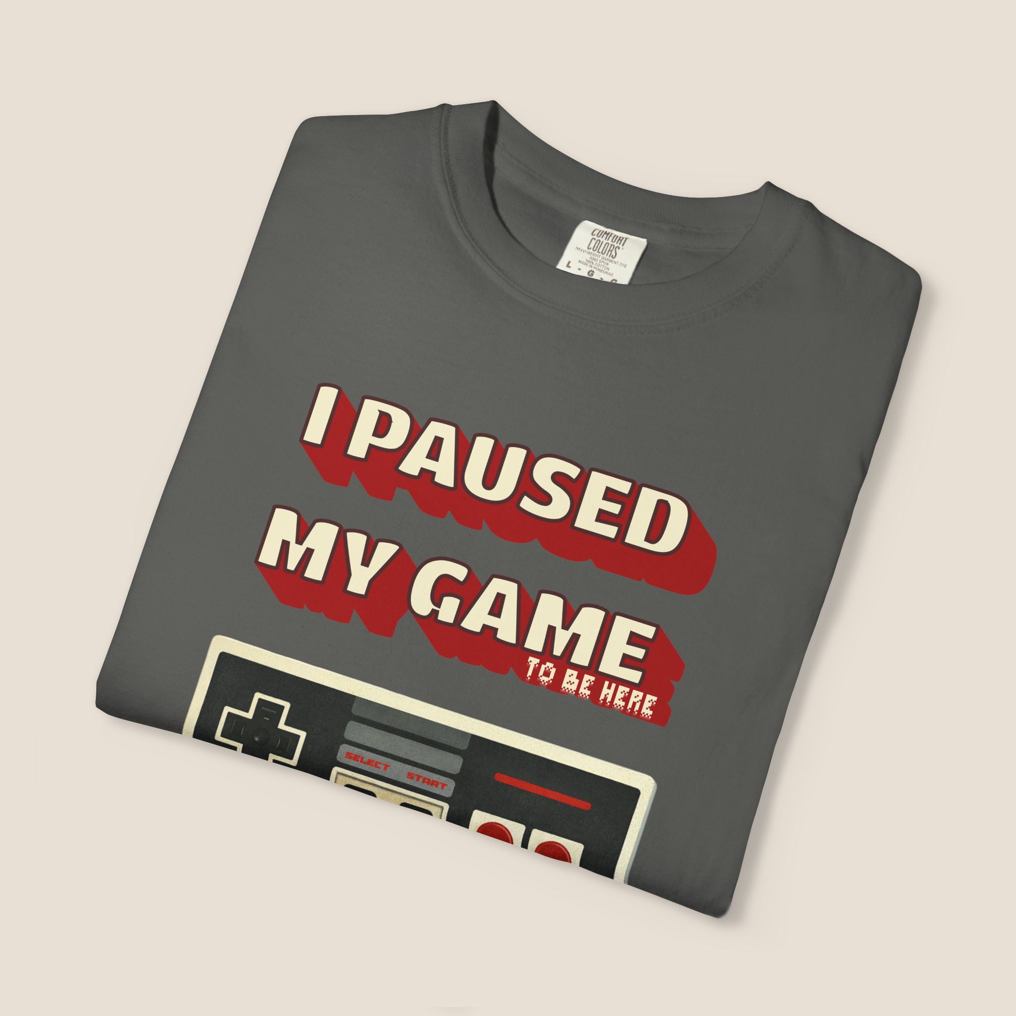 I Paused My Game To Be Here T-Shirt | Retro Funny Gamer Gift
