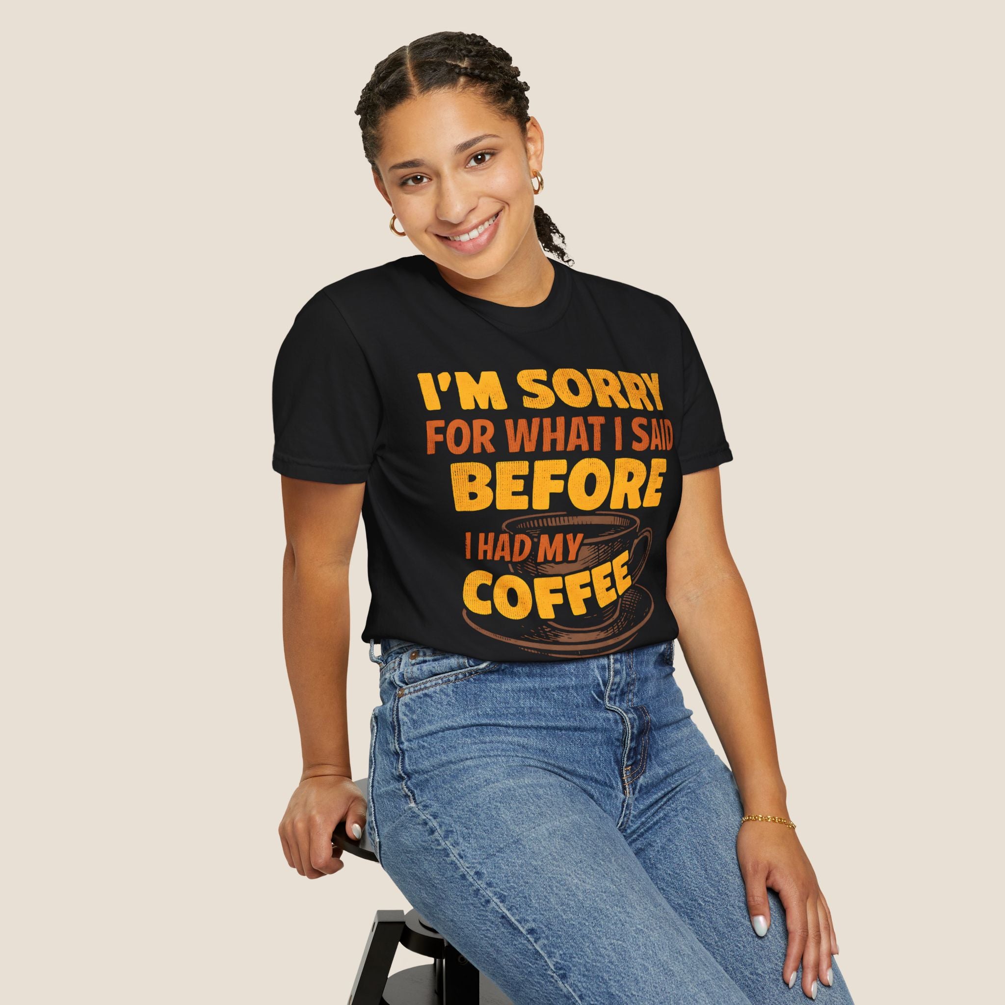 I'm Sorry For What I Said Before I Had My Coffee T-Shirt