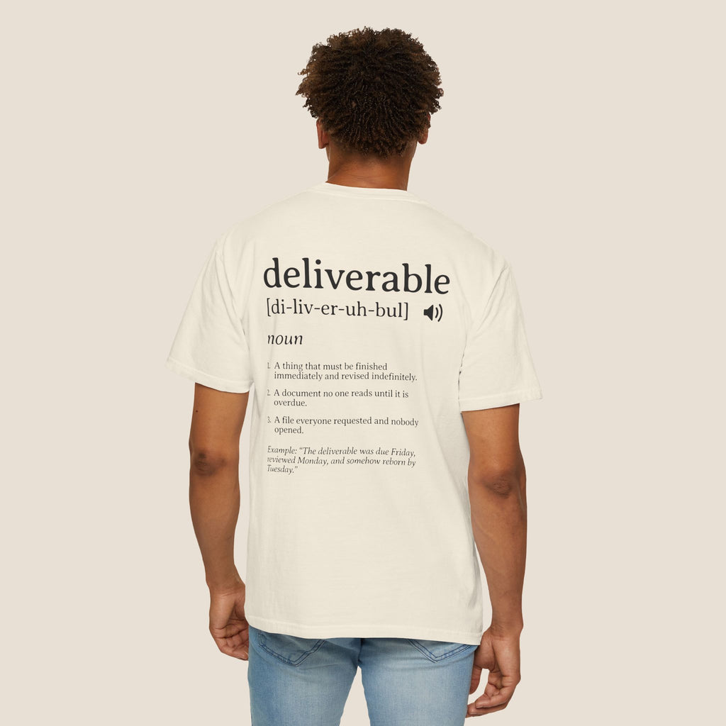 Deliverable Definition T-Shirt