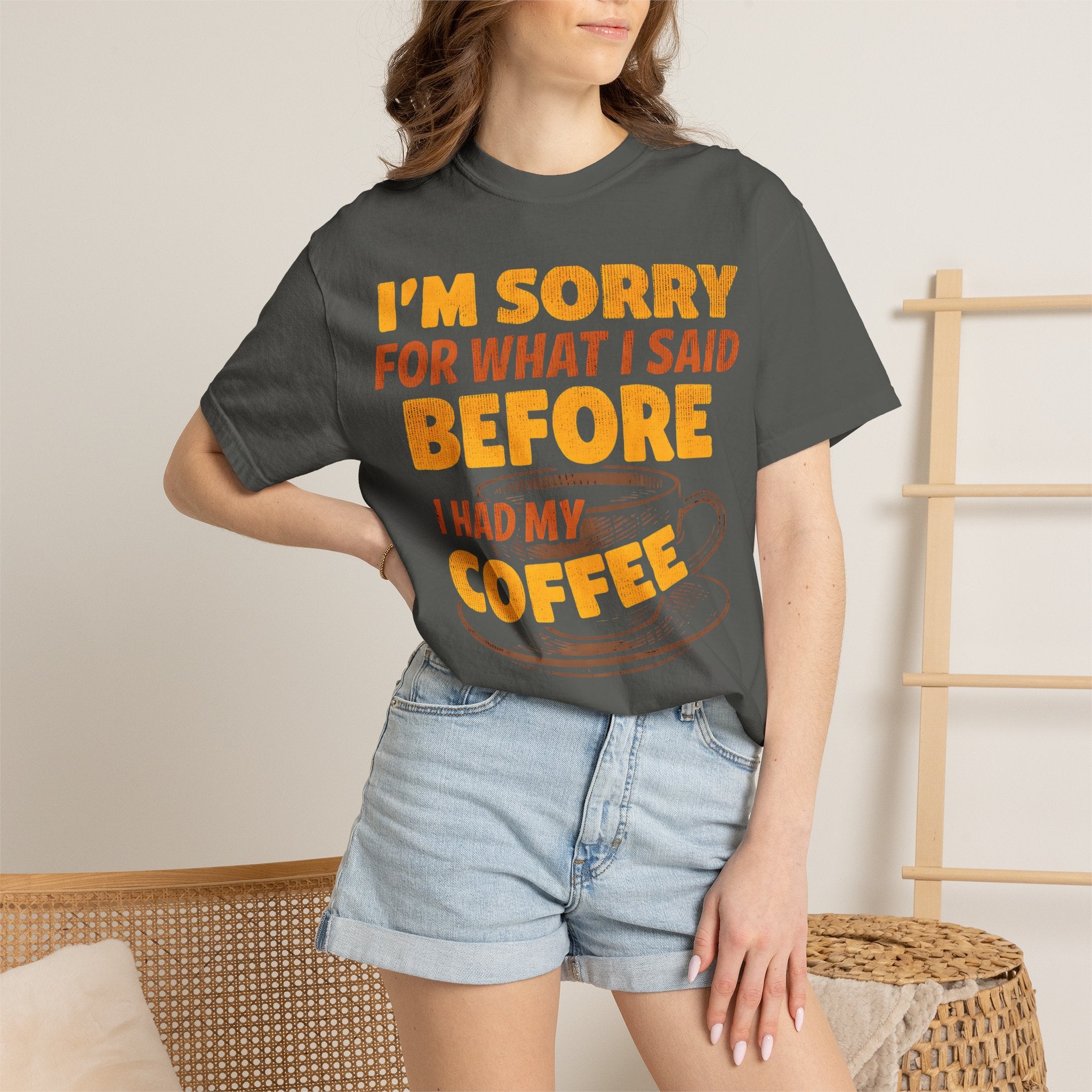 I'm Sorry For What I Said Before I Had My Coffee T-Shirt