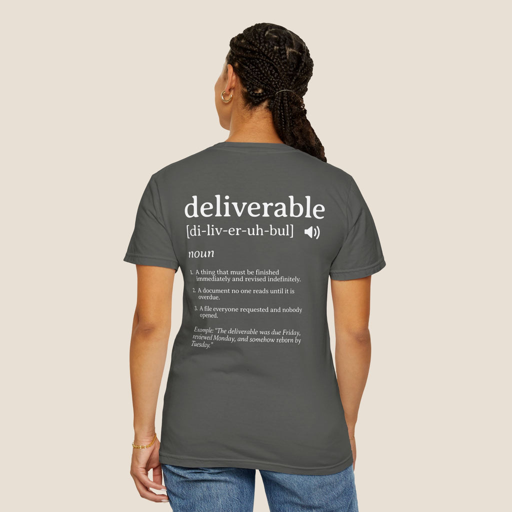 Deliverable Definition T-Shirt