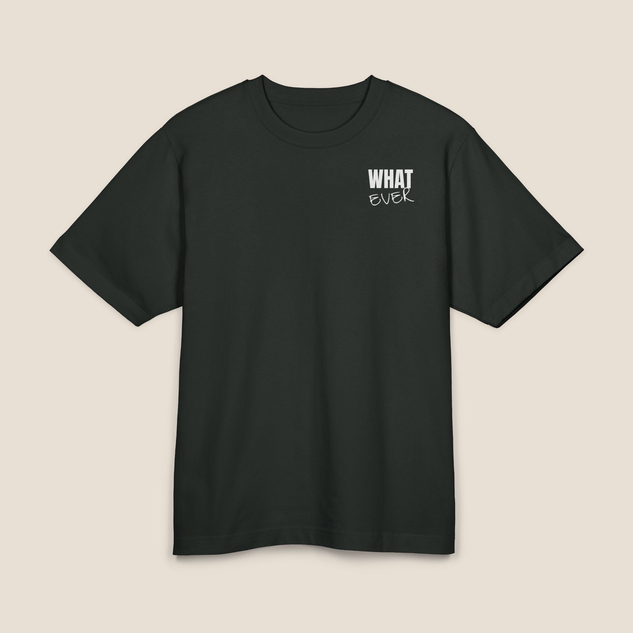 Whatever Back-Print T-Shirt | Premium Heavyweight Oversized Boxy Tee