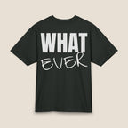 Whatever Back-Print T-Shirt | Premium Heavyweight Oversized Boxy Tee