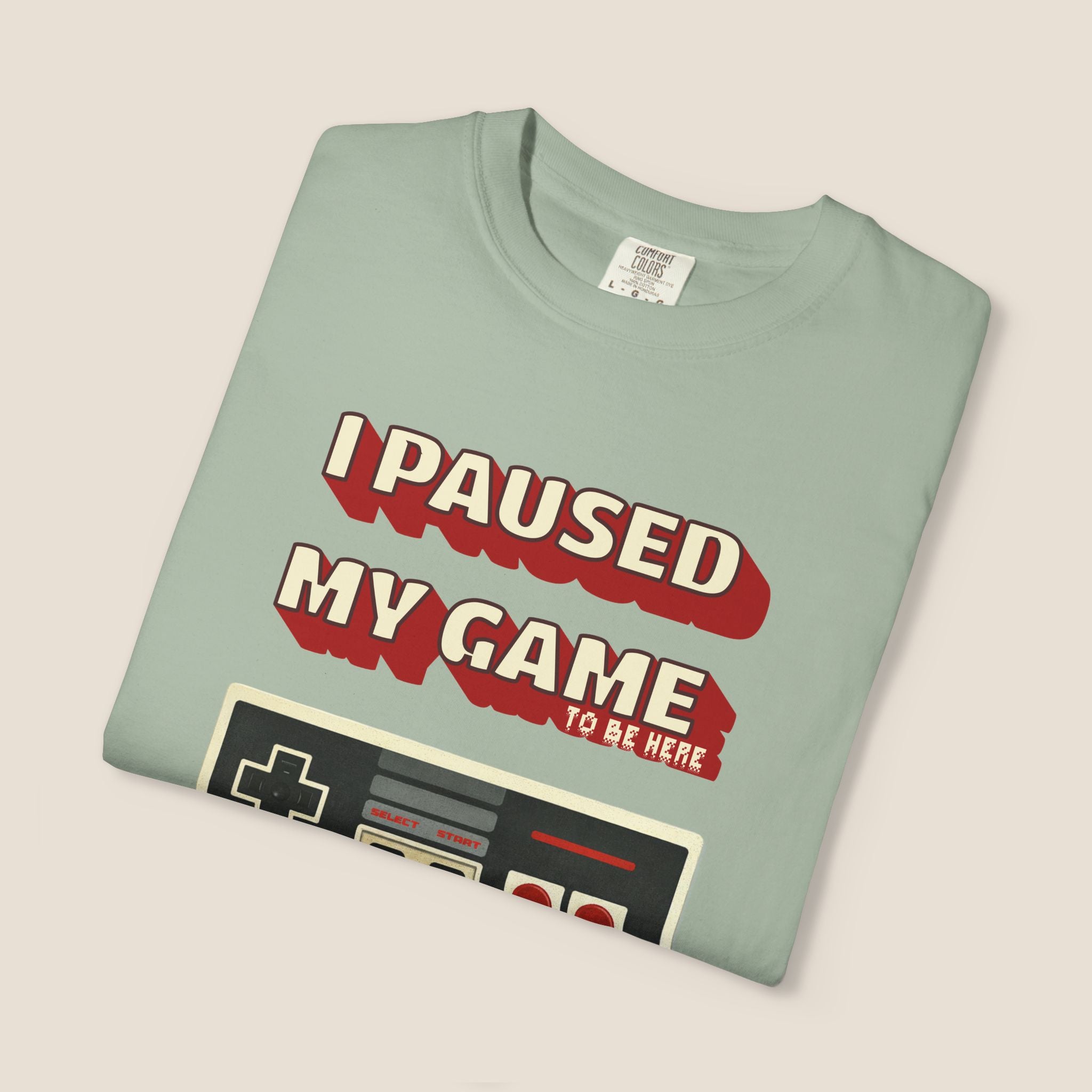 I Paused My Game To Be Here T-Shirt | Retro Funny Gamer Gift