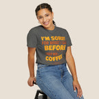 I'm Sorry For What I Said Before I Had My Coffee T-Shirt